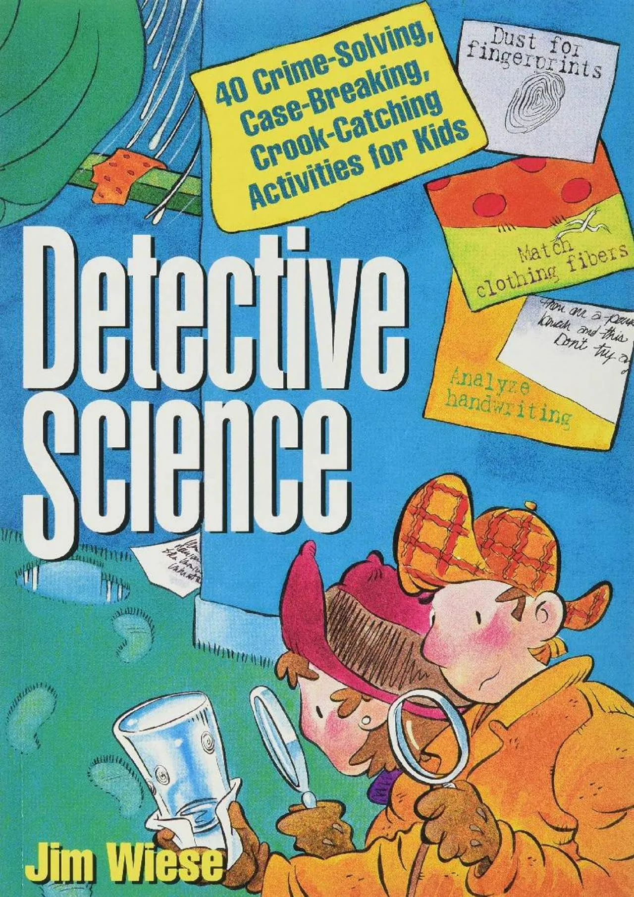 PDF-[EBOOK] - Detective Science: 40 Crime-Solving, Case-Breaking, Crook-Catching Activities