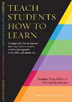 [EBOOK] -  Teach Students How to Learn: Strategies You Can Incorporate Into Any Course