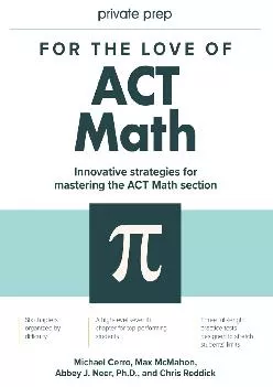[EPUB] -  For the Love of ACT Math: This is not a math book this is an ACT math book