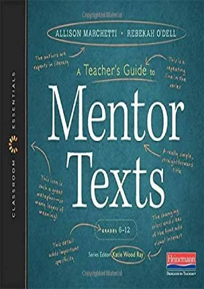 [EBOOK] -  A Teacher\'s Guide to Mentor Texts, 6-12: The Classroom Essentials Series