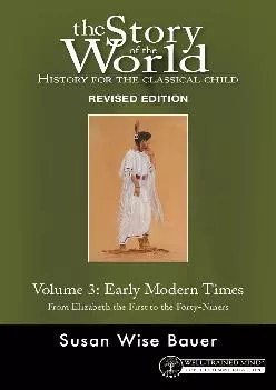 [EPUB] -  Story of the World, Vol. 3 Revised Edition: History for the Classical Child: Early Modern Times (Story of the World, 11)