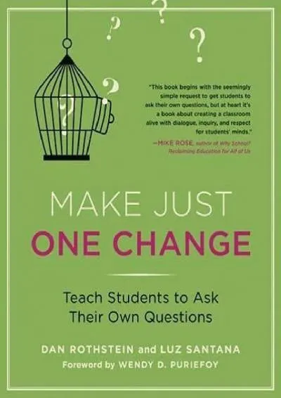 [DOWNLOAD] -  Make Just One Change: Teach Students to Ask Their Own Questions