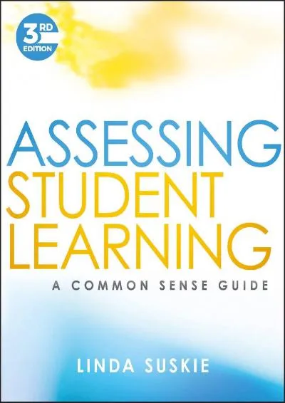 [READ] -  Assessing Student Learning: A Common Sense Guide