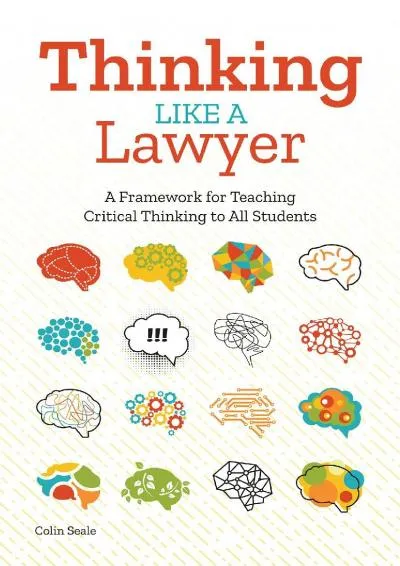 [EPUB] -  Thinking Like a Lawyer: A Framework for Teaching Critical Thinking to All Students