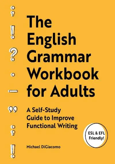 [EPUB] -  The English Grammar Workbook for Adults: A Self-Study Guide to Improve Functional Writing