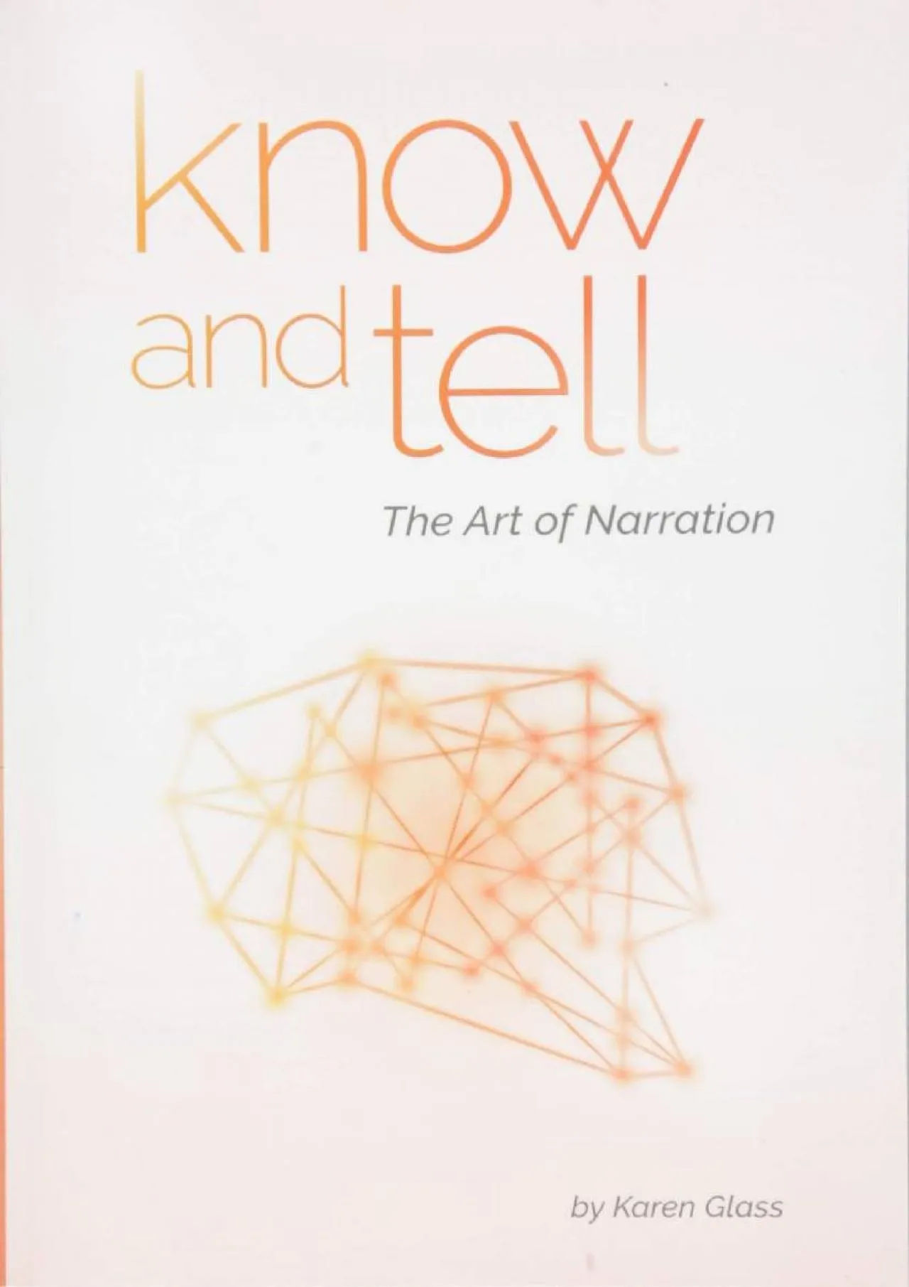 PDF-[READ] - Know and Tell: The Art of Narration