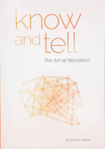 [READ] -  Know and Tell: The Art of Narration