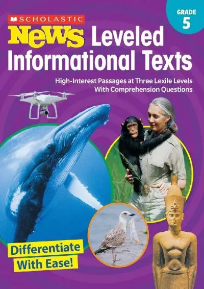 [EBOOK] -  Scholastic News Leveled Informational Texts: Grade 5: High-Interest Passages at Three Lexile Levels With Comprehension Que...