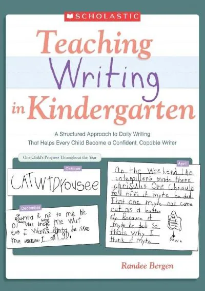 [EBOOK] -  Teaching Writing in Kindergarten: A Structured Approach to Daily Writing That Helps Every Child Become a Confident, Capabl...