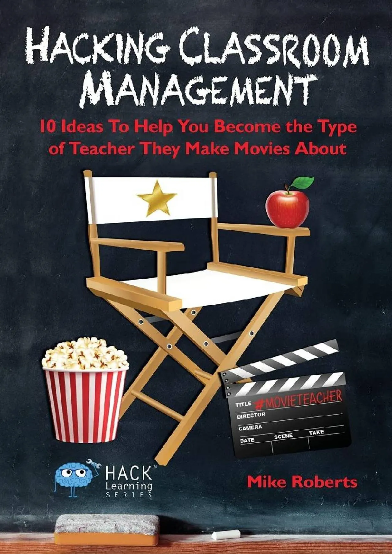 PDF-[EBOOK] - Hacking Classroom Management: 10 Ideas To Help You Become the Type of Teacher