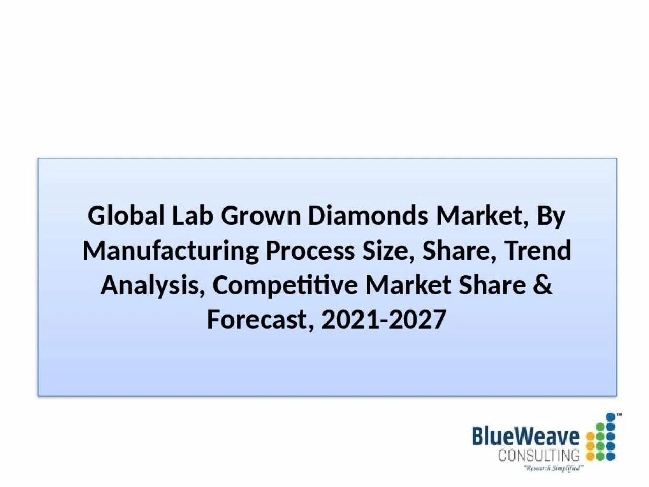 PPT-Lab Grown Diamonds Market, By Manufacturing Process