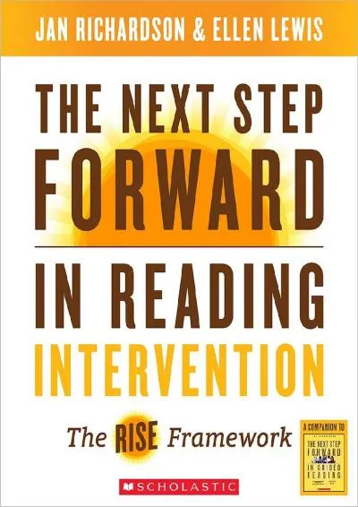 [EBOOK] -  The Next Step Forward in Reading Intervention: The RISE Framework