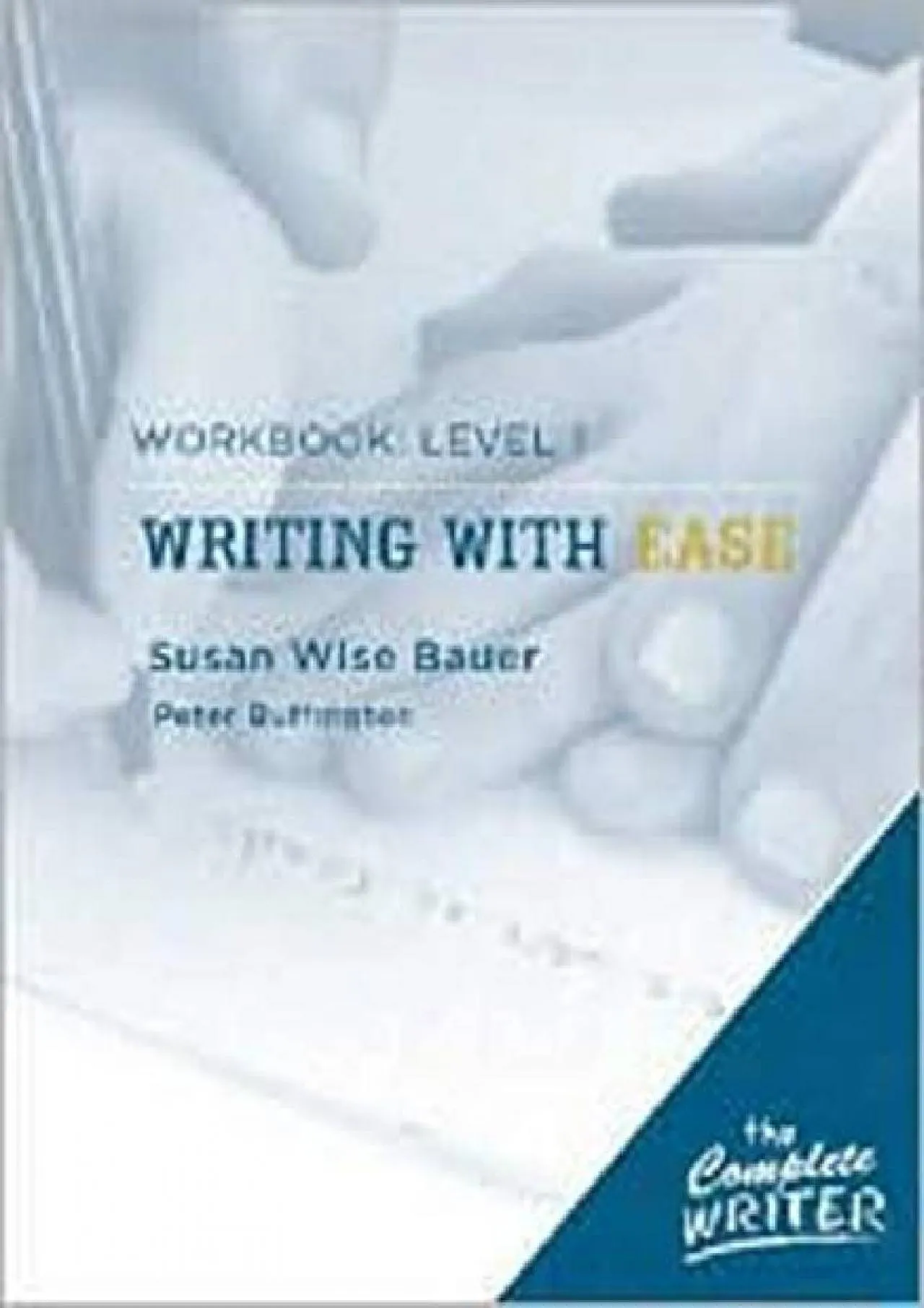 PDF-[EBOOK] - Writing with Ease: Level 1 Workbook (The Complete Writer)