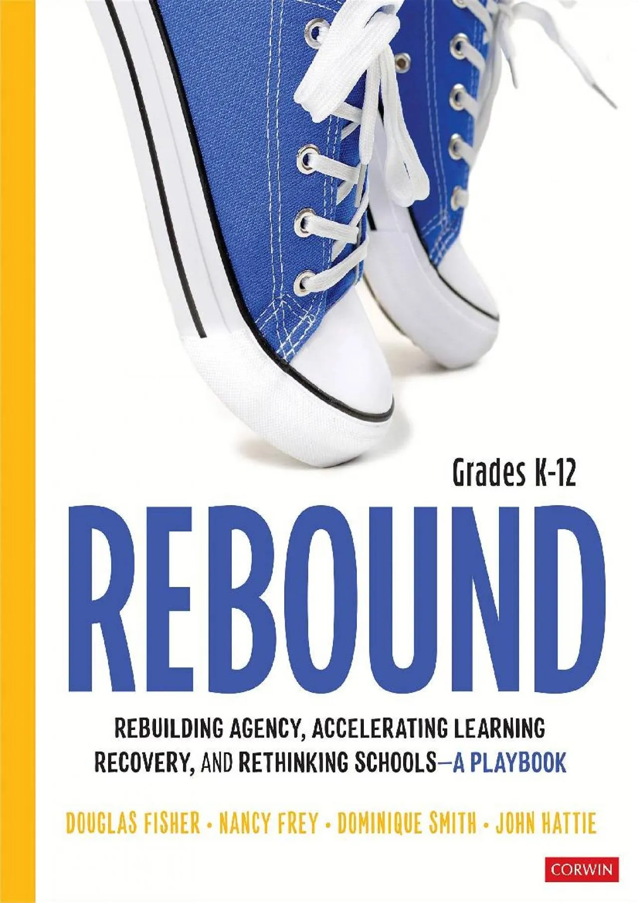 PDF-[DOWNLOAD] - Rebound, Grades K-12: A Playbook for Rebuilding Agency, Accelerating Learning