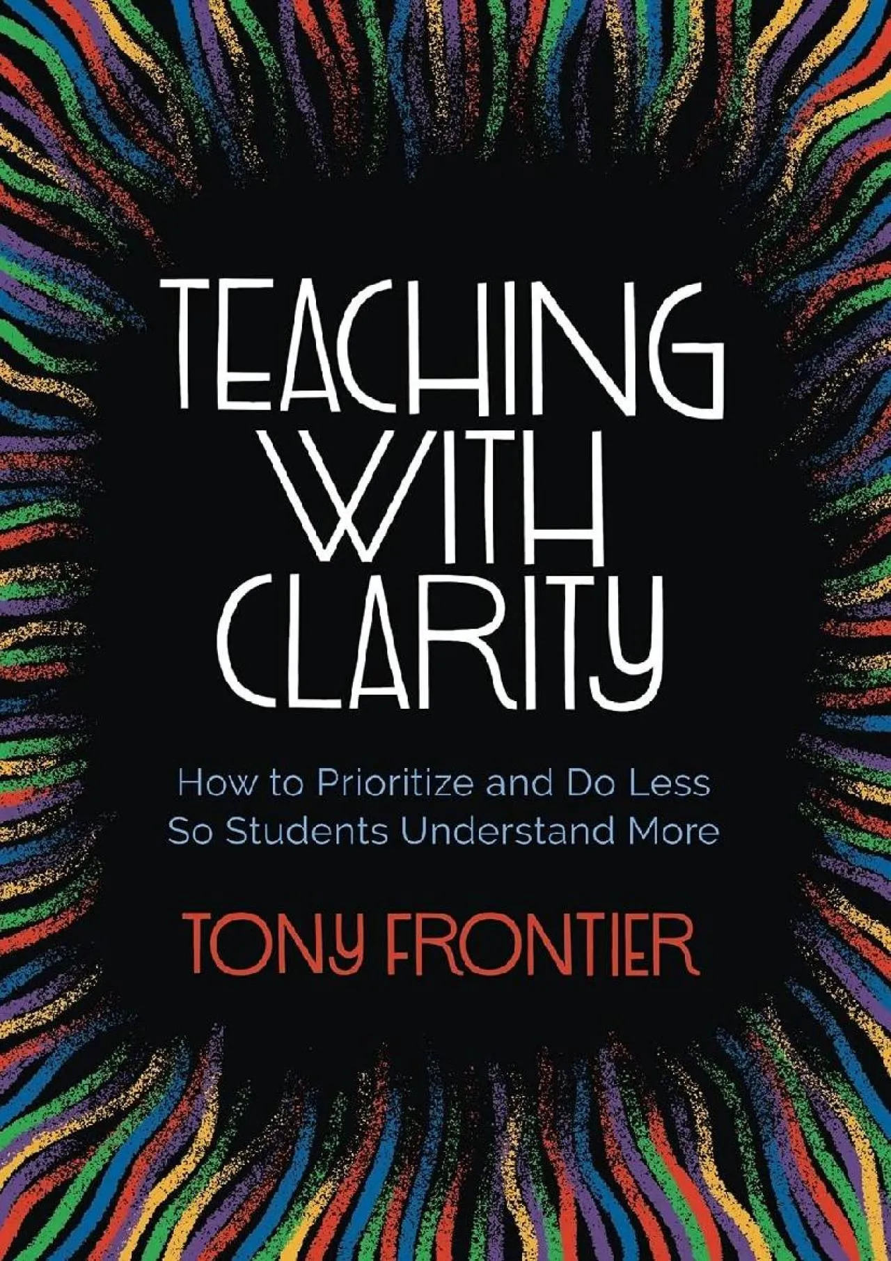 PDF-[DOWNLOAD] - Teaching with Clarity: How to Prioritize and Do Less So Students Understand