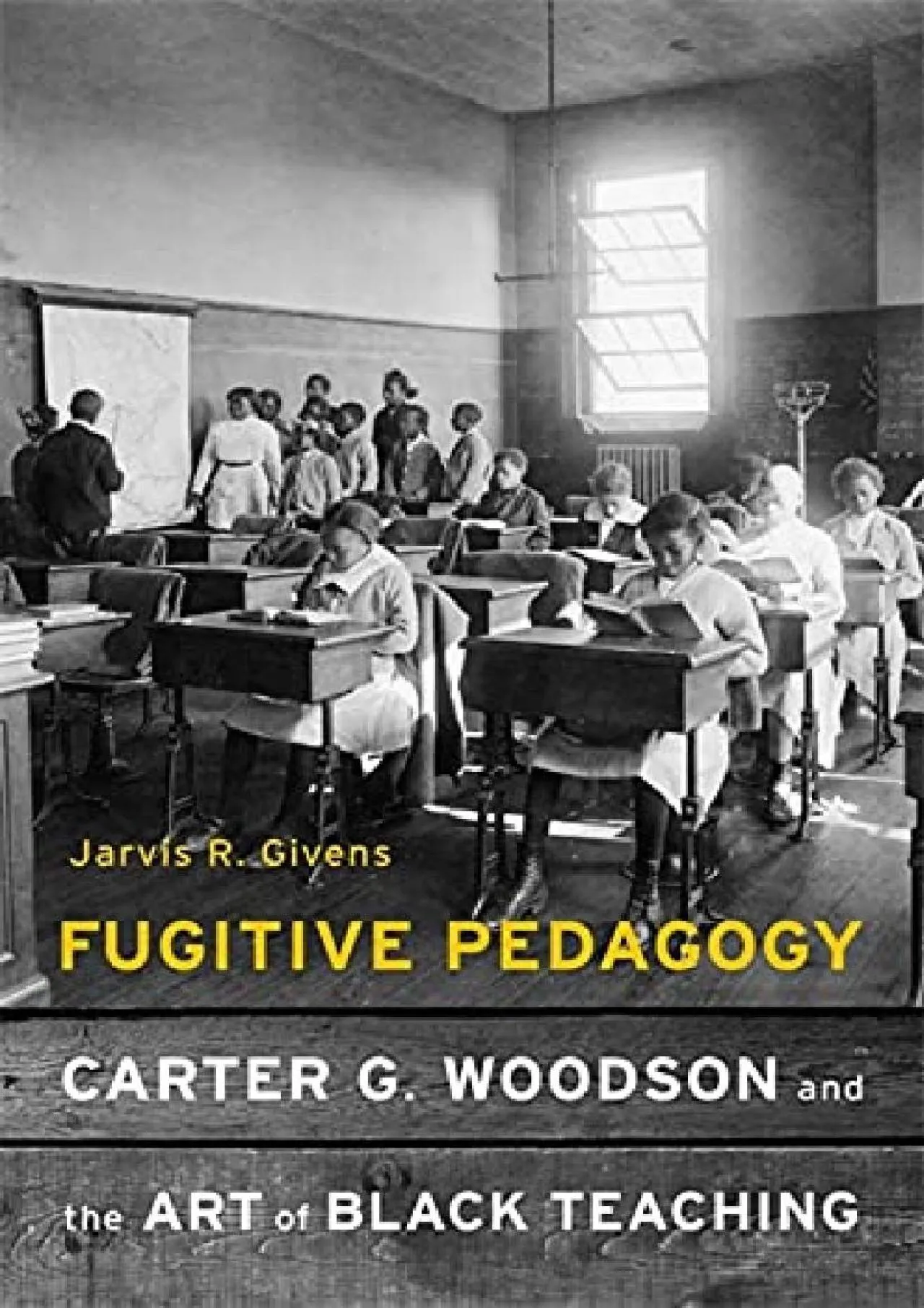 PDF-[DOWNLOAD] - Fugitive Pedagogy: Carter G. Woodson and the Art of Black Teaching