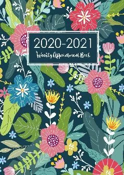 [DOWNLOAD] -  2020-2021 Weekly Appointment Book Daily Hourly Planner: Cute Flower Watercolor Cover | 14 Months July 2020 - August 2021 |...