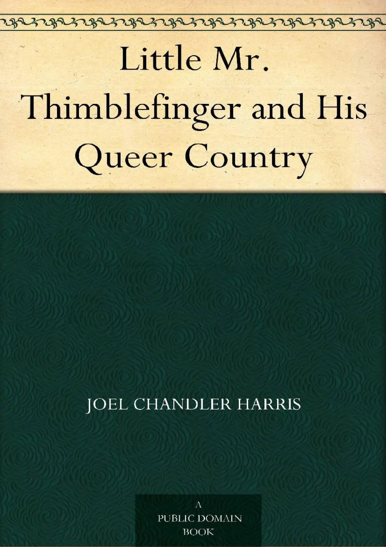 PDF-[DOWNLOAD] - Little Mr. Thimblefinger and His Queer Country