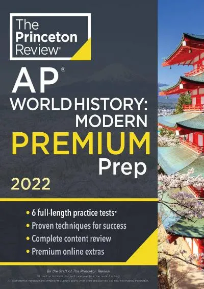 [EPUB] -  Princeton Review AP World History: Modern Premium Prep, 2022: 6 Practice Tests + Complete Content Review + Strategies & Te...