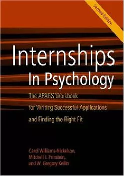 [DOWNLOAD] -  Internships in Psychology: The APAGS Workbook for Writing Successful Applications and Finding the Right Fit