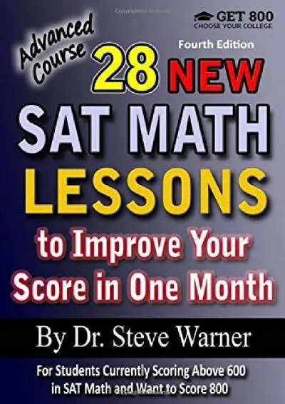 [DOWNLOAD] -  28 New SAT Math Lessons to Improve Your Score in One Month - Advanced Course: For Students Currently Scoring Above 600 in ...