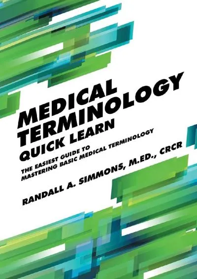 [EBOOK] -  Medical Terminology Quick Learn: The Easiest Guide to Mastering Basic Medical