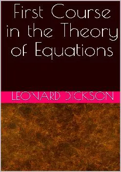 [EPUB] -  First Course in the Theory of Equations