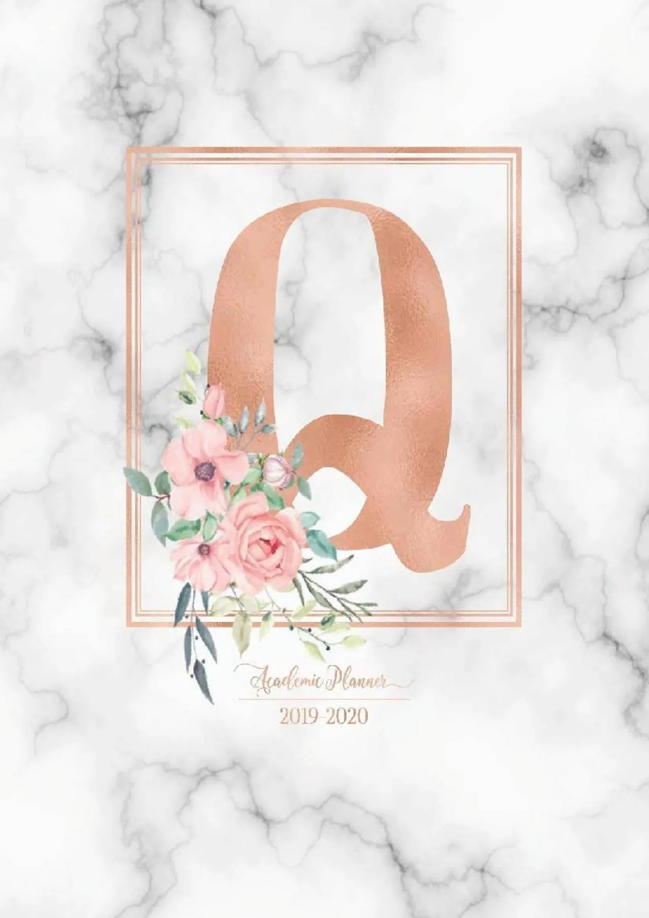 PDF-[READ] - Academic Planner 2019-2020: Rose Gold Monogram Letter Q with Pink Flowers over