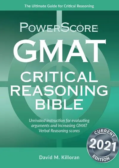 [EPUB] -  The PowerScore GMAT Critical Reasoning Bible 2021st Edition