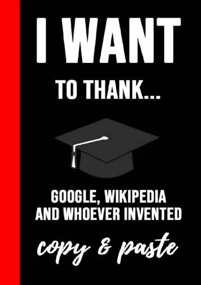 [DOWNLOAD] -  I Want To Thank...: Funny Novelty Journal / Notebook / Diary, Unique Graduation Gift for High School & College