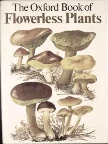 The oxford book of flowerless plants