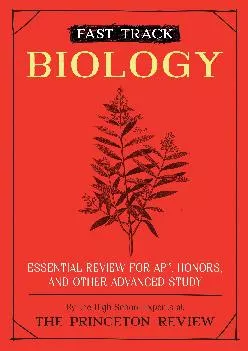 [EBOOK] -  Fast Track: Biology: Essential Review for AP, Honors, and Other Advanced Study