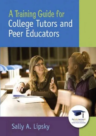 [READ] -  A Training Guide for College Tutors and Peer Educators