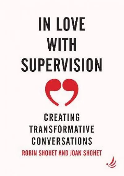 [EPUB] -  In Love With Supervision: Creating transformative conversations