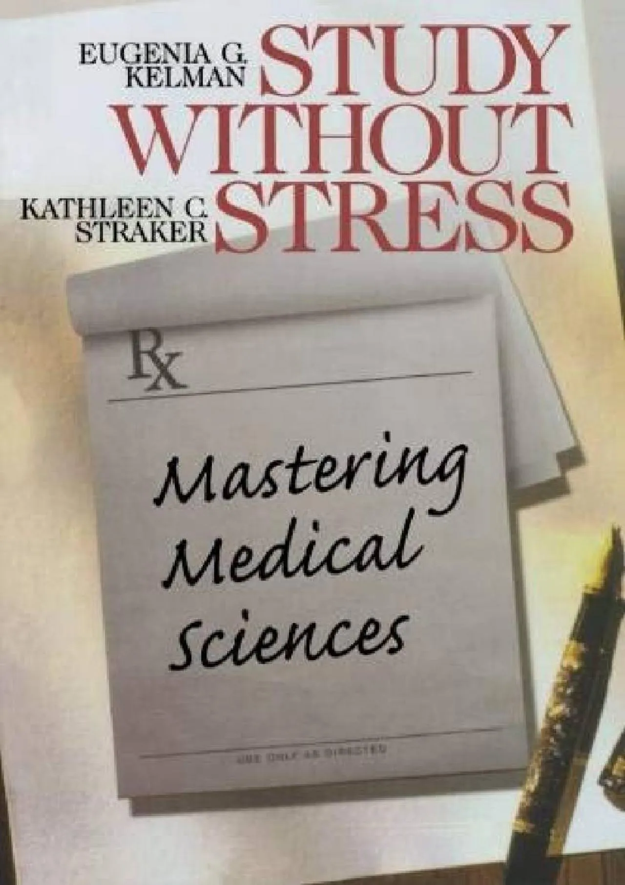 PDF-[EPUB] - Study Without Stress: Mastering Medical Sciences (Surviving Medical School Series)