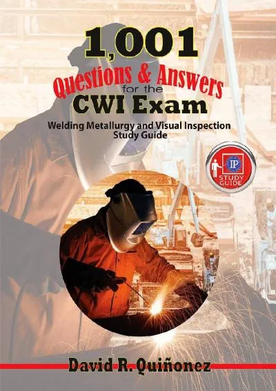 [EPUB] -  1,001 Questions & Answers for the CWI Exam: Welding Metallurgy and Visual Inspection Study Guide