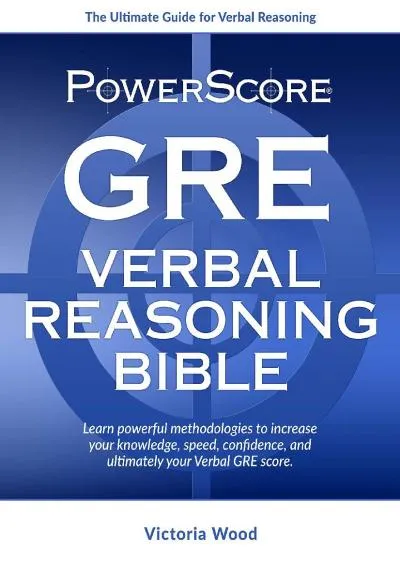 [DOWNLOAD] -  The PowerScore GRE Verbal Reasoning Bible