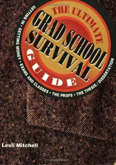 [DOWNLOAD] -  Ultimate Grad School Survival Guide