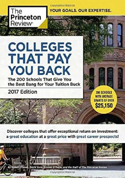 [EBOOK] -  Colleges That Pay You Back, 2017 Edition: The 200 Schools That Give You the Best Bang for Your Tuition Buck (College Admis...