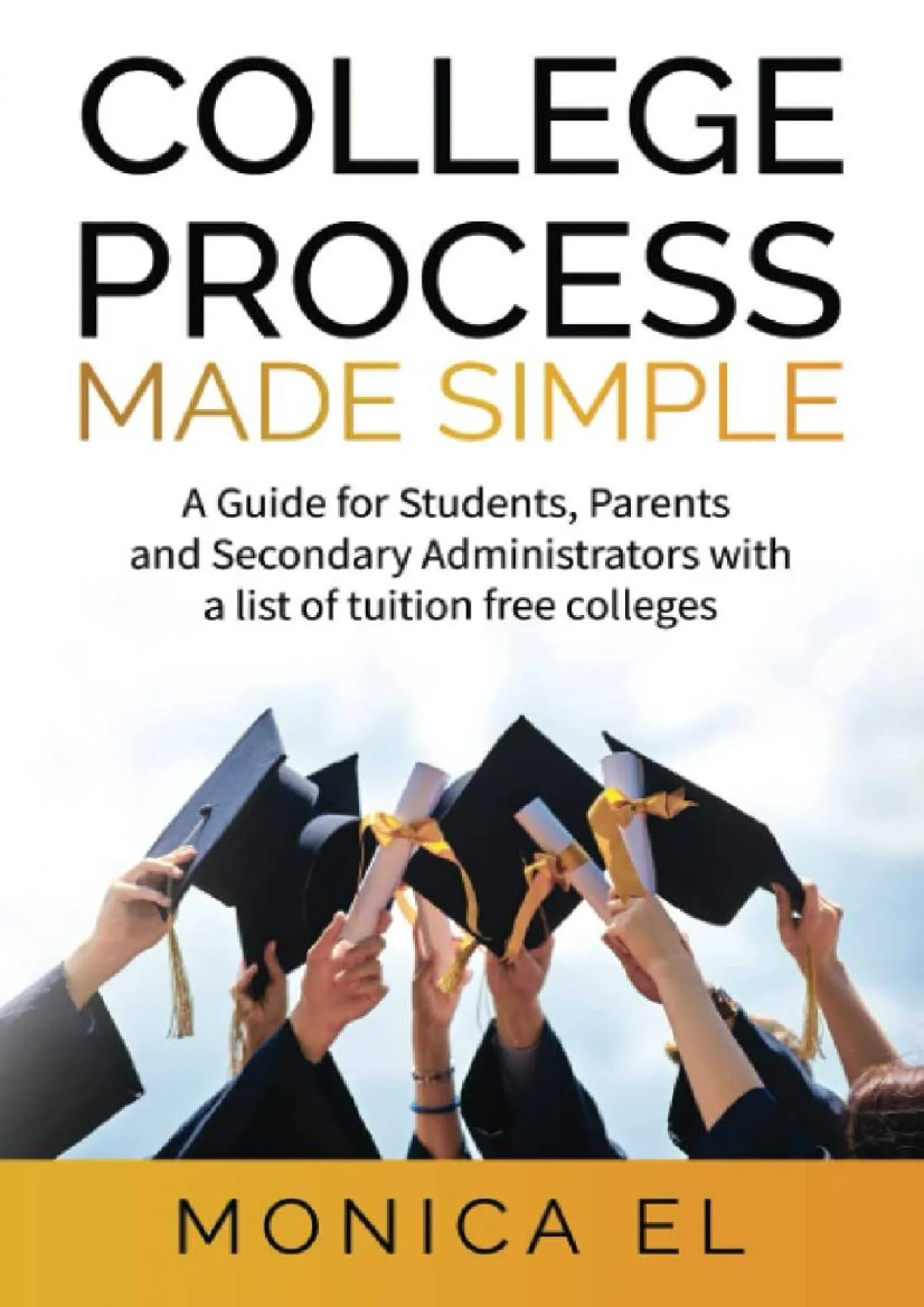 PDF-[EPUB] - College Process Made Simple: A Guide for Students, Parents and Secondary Administrators