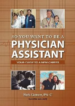 [READ] -  So You Want to Be a Physician Assistant - Second Edition