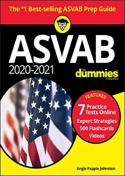 [DOWNLOAD] -  2020-2021 ASVAB for Dummies: Book + 7 Practice Tests Online + Flashcards + Video