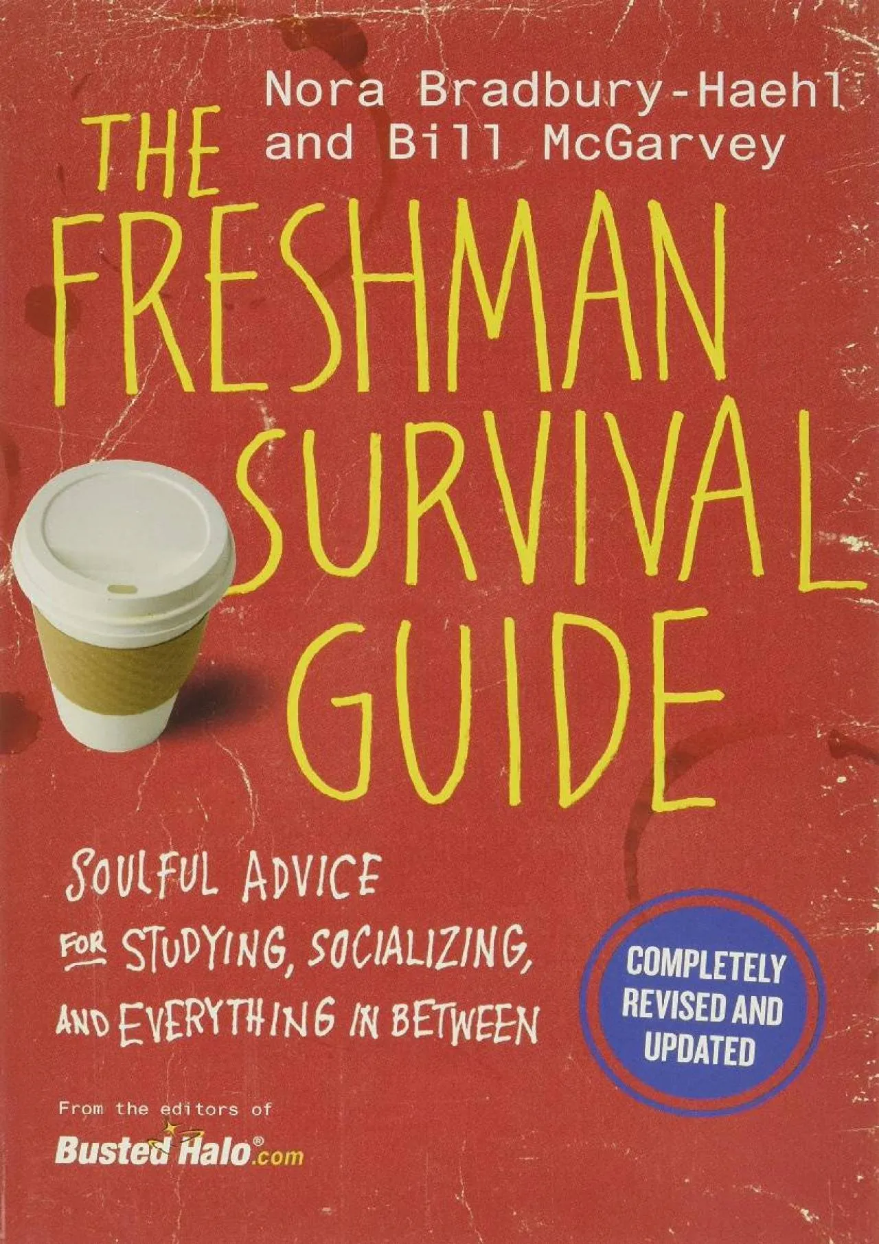 PDF-[DOWNLOAD] - The Freshman Survival Guide: Soulful Advice for Studying, Socializing, and