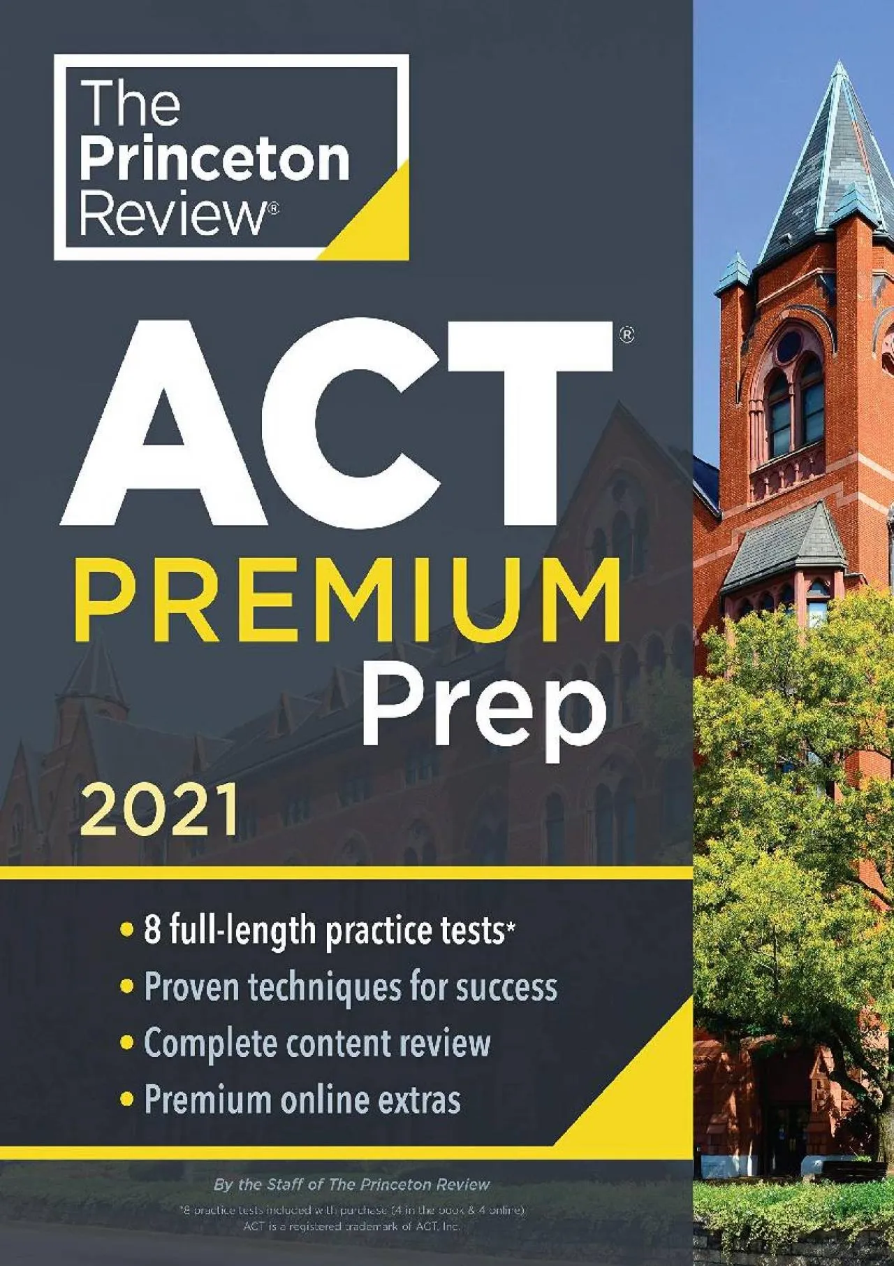 PDF-[EBOOK] - Princeton Review ACT Premium Prep, 2021: 8 Practice Tests + Content Review