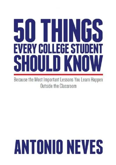 [EPUB] -  50 Things Every College Student Should Know: Because the Most Important Lessons