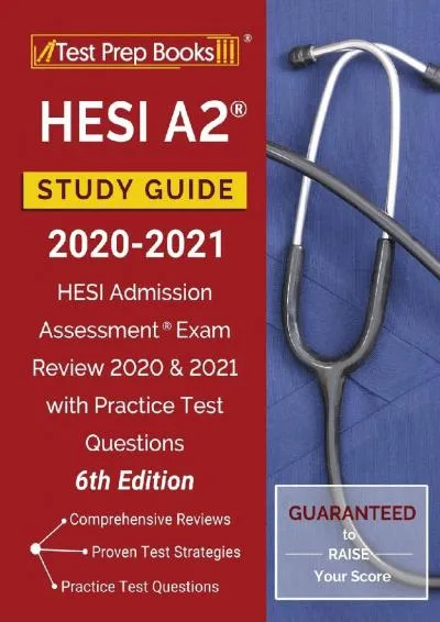 [EBOOK] -  HESI A2 Study Guide 2020-2021: HESI Admission Assessment Exam Review 2020 and 2021 with Practice Test Questions [6th Edition]