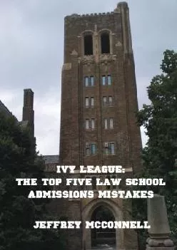 [EPUB] -  Ivy League: The Top Five Law School Admissions Mistakes