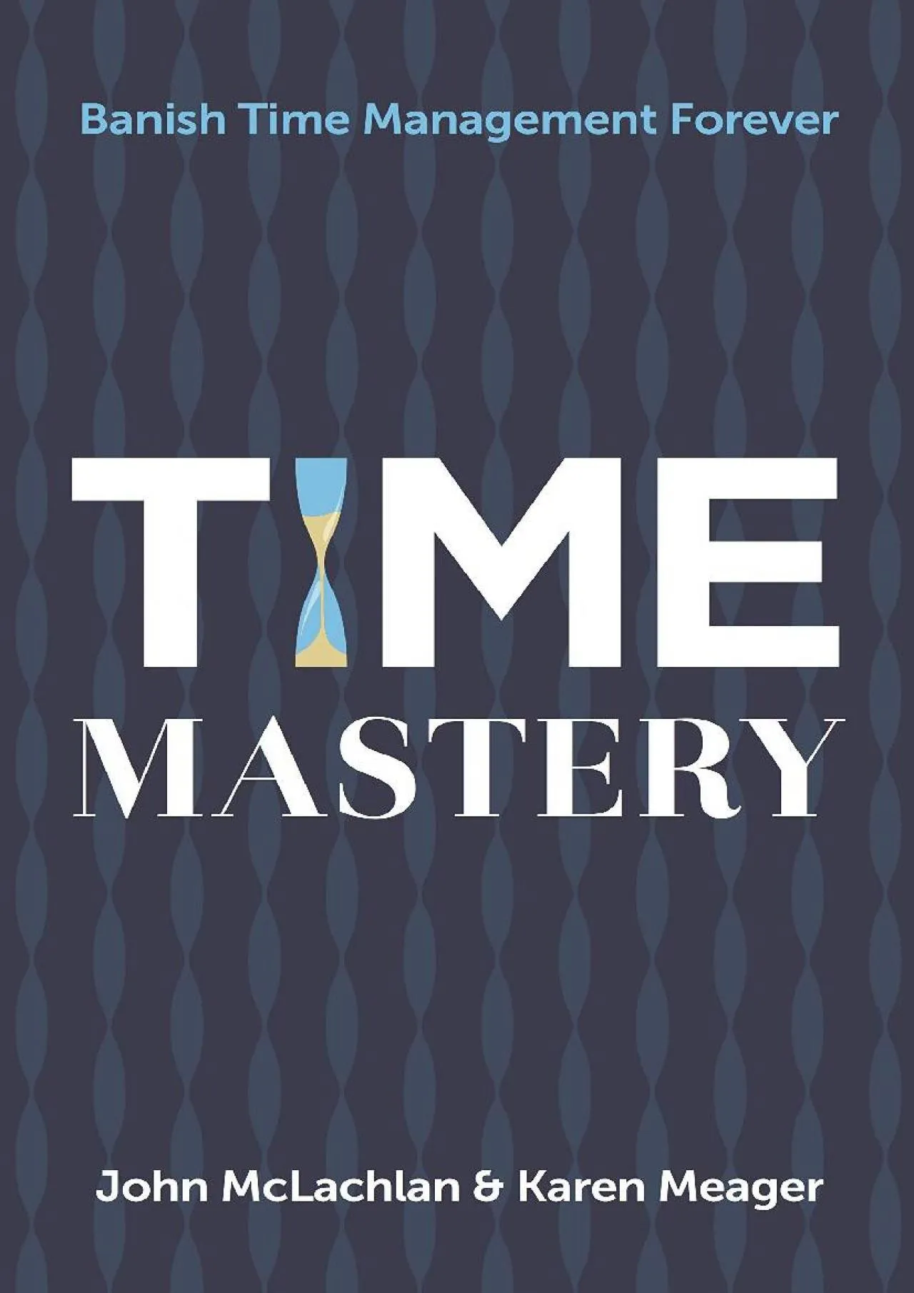 PDF-[READ] - Time Mastery: Banish Time Management Forever