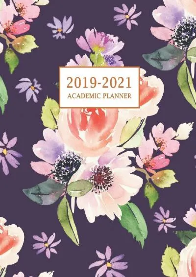 [EBOOK] -  2019-2021 Academic Planner: Large Two Year Monthly Planner with Inspirational Quotes and Flower Coloring Pages, Volume 5 (...