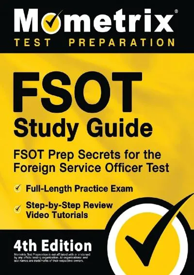 [EPUB] -  FSOT Study Guide: FSOT Prep Secrets, Full-Length Practice Exam, Step-by-Step Review Video Tutorials for the Foreign Servic...